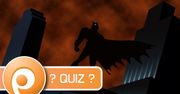 Quiz: Co wiecie o Batmanie?
