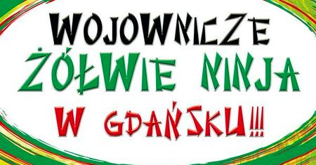 Wojownicze Żółwie Ninja w Twoim mieście
