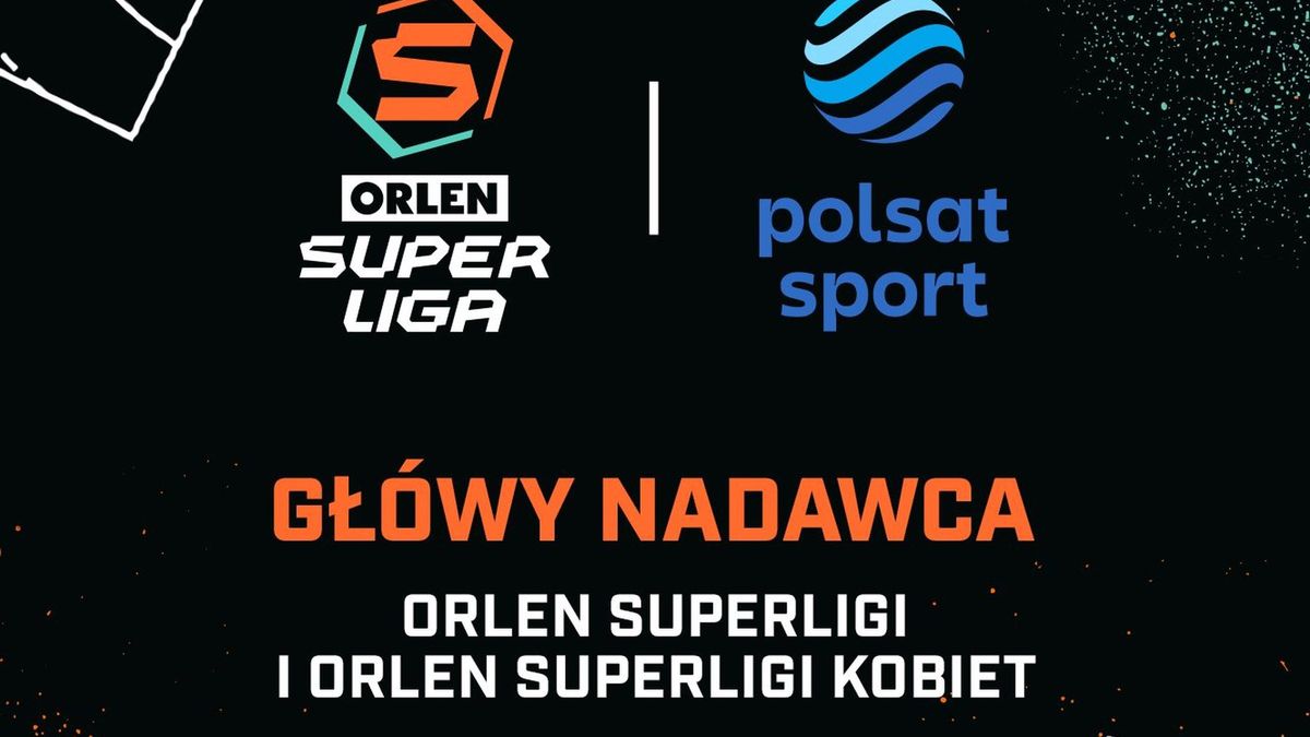 Zdjęcie okładkowe artykułu: Materiały prasowe / Orlen Superliga / Polsat Sport głównym nadawcą rozgrywek do 2030 roku