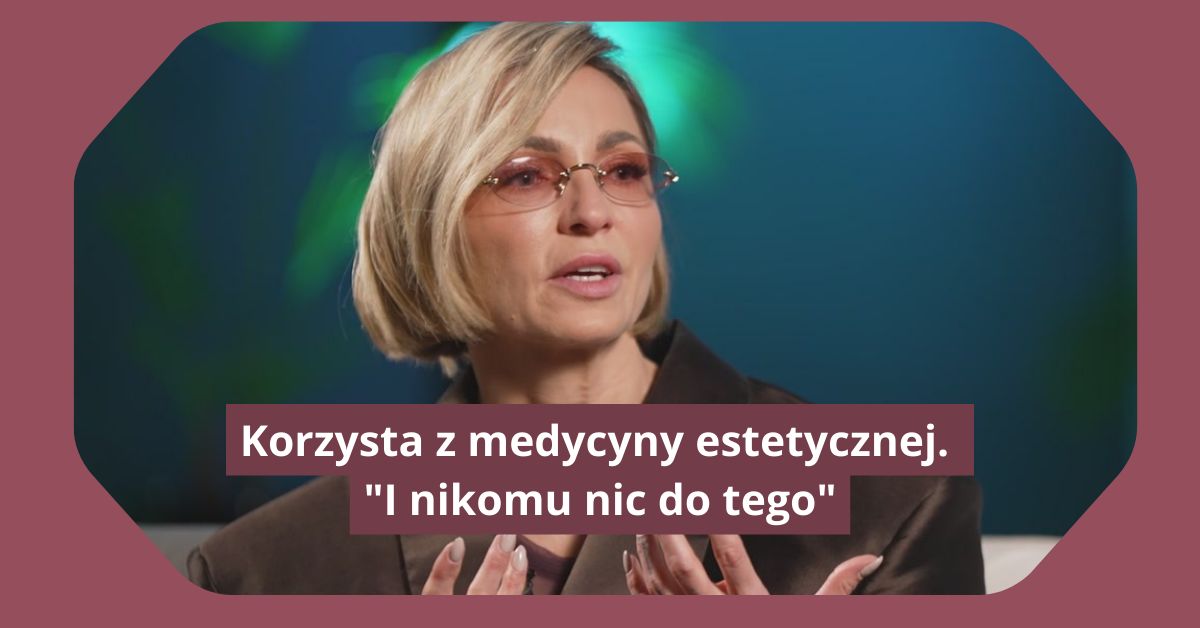 Anna Wyszkoni korzysta z medycyny estetycznej. "I nikomu nic do tego"