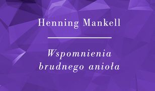 Kolekcja Jubileuszowa W.A.B. Wspomnienia brudnego anioła