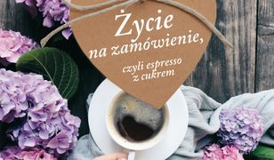 Życie na zamówienie, czyli espresso z cukrem