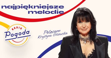 Krystyna Giżowska wraca do swoich największych przebojów. Specjalny cykl w Radiu Pogoda