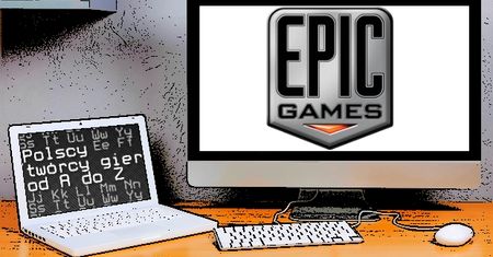 Polscy twórcy gier od A do Z: Epic Games Polska (czyli People Can Fly)