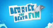 Ta gra ma dzisiaj swoją premierę: Derrick the Death Fin