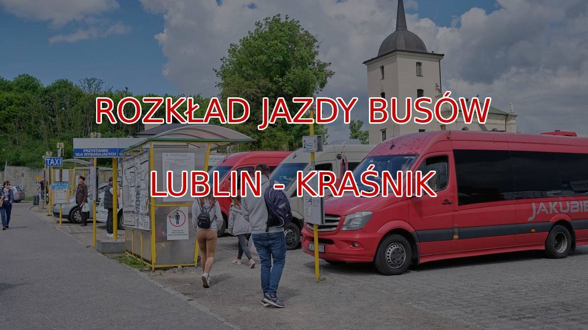 Lublin - Kraśnik busy - rozkład jazdy busów