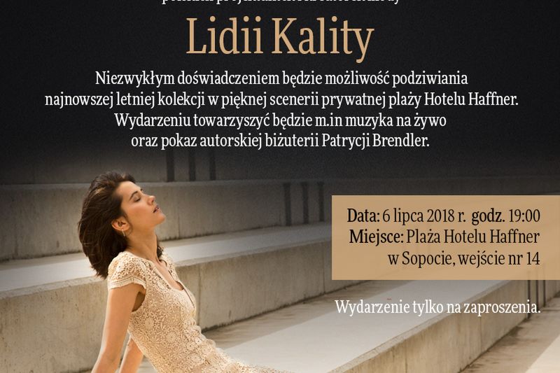 Hotel Haffner zaprasza na pokaz jednej z najlepszych, polskich projektantek i kreatorek mody - LIDII KALITY !