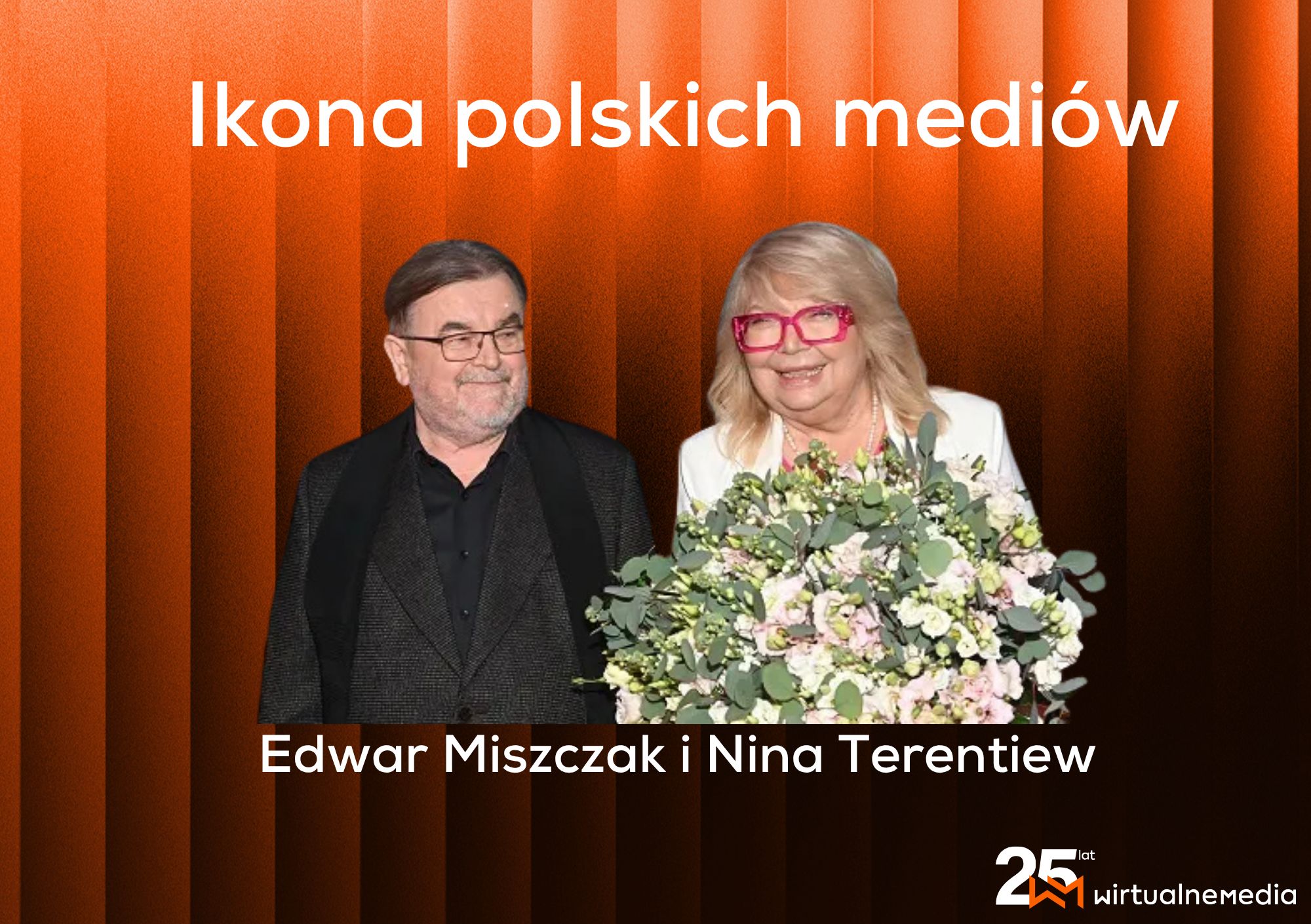 Nina Terentiew i Edward Miszczak ikonami polskich mediów