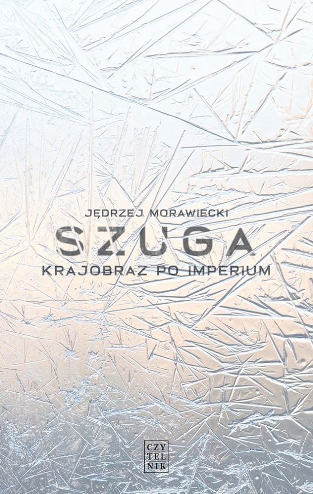 "Szuga. Krajobraz po imperium" (wyd. Czytelnik) to najnowsza książka Jędrzeja Morawieckiego. Jest zbiorem reportaży i opowieści z syberyjskiego Tomska oraz relacji mieszkańców Donbasu po rosyjskiej agresji na ich region