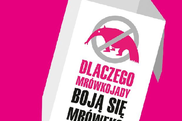 Premiera książki "Dlaczego mrówkojady boją się mrówek?"