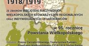 Wystawa wydawnictw o powstaniu wielkopolskim - od czwartku
