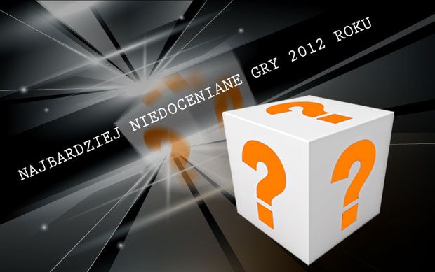 Niedocenione gry w 2012 roku - zobaczcie, co mogliście przegapić [PODSUMOWANIE]