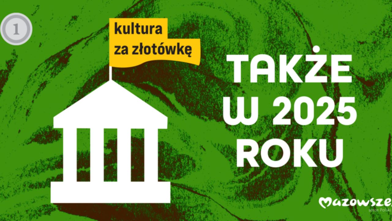 Kultura za złotówkę także w 2025 roku