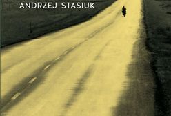 "Nie ma ekspresów przy żółtych drogach" - nowa książka Stasiuka