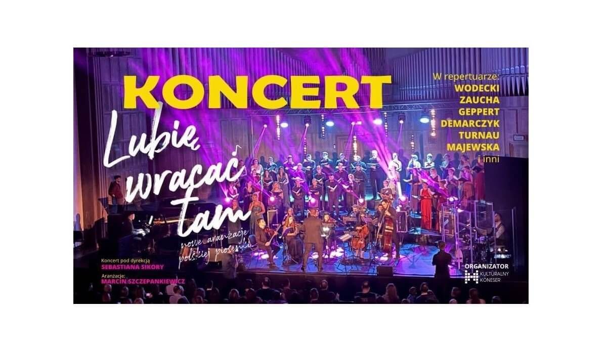 Koncert: Lubię wracać tam. Nowe aranżacje polskiej piosenki