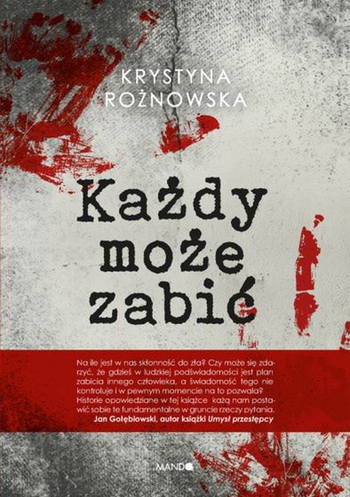 Okładka książki Krystyny Rożnowskiej pt. "Każdy może zabić"