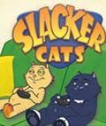 "Slacker Cats"