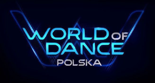 „World of Dance” zadebiutuje w Polsacie 7 września. Emisja w piątkowym prime-time