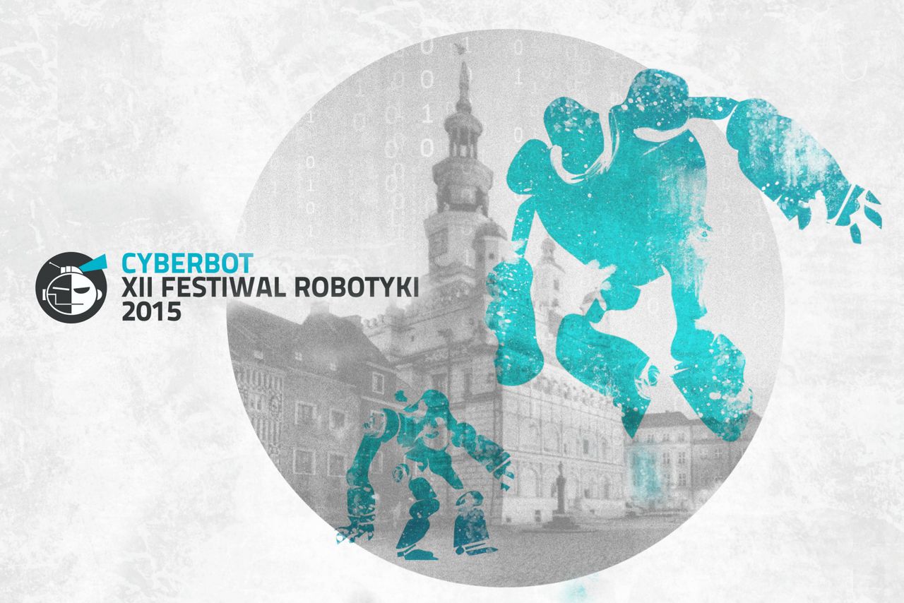18 kwietnia Poznań zaprasza na Festiwal Robotyki Cyberbot
