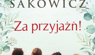 Za przyjaźń!
