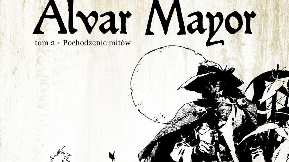 “Alvar Mayor. Pochodzenie mitów”, tom 2, Mandioca, 2023