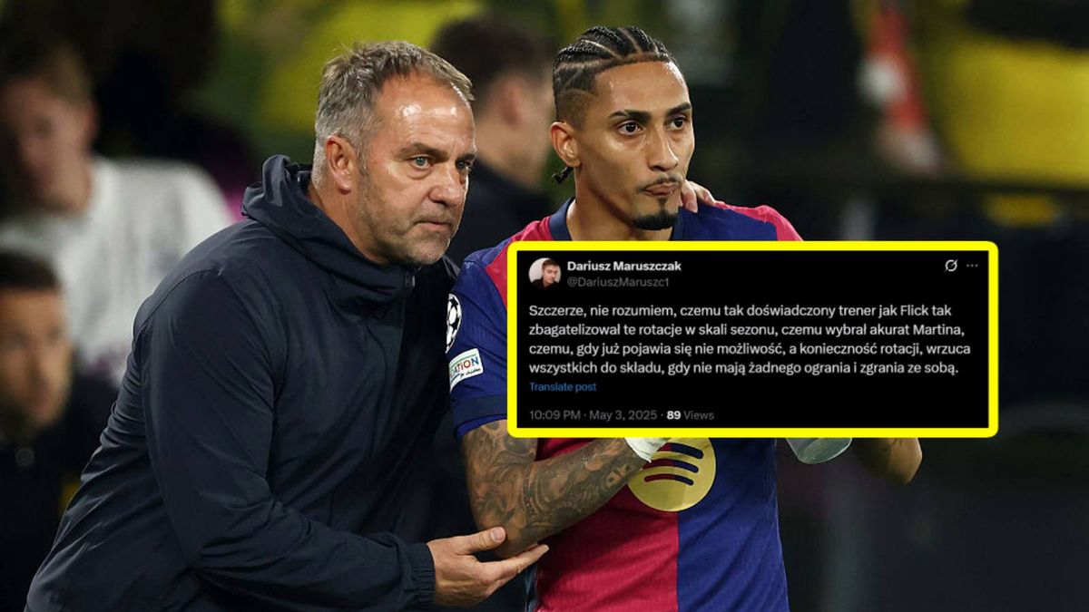 Getty Images / Stefan Matzke / Dariusz Maruszczak/X / Hansi Flick (po lewej) i Raphinha / wpis Dariusza Maruszczaka na X-ie