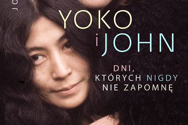 "Yoko i John. Dni, których nigdy nie zapomnę" 7 lutego w księgarniach