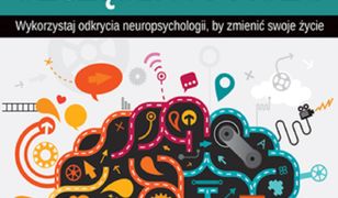 Szczęśliwy mózg. Wykorzystaj odkrycia neuropsychologii, by zmienić swoje życie