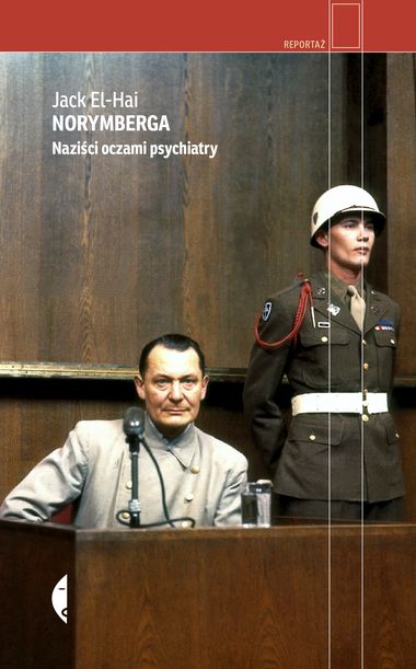 Jack El-Hai "Norymberga. Naziści oczami psychiatry