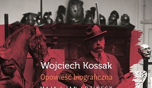 Wojciech Kossak. Opowieśćbiograficzna