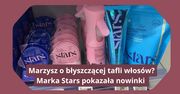 Marzysz o błyszczącej tafli włosów? Marka Stars pokazała nowinki