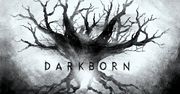 Darkborn pozwoli nam zostać potworem skłóconym z ludzkością