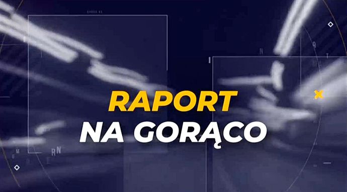Raport na gorąco