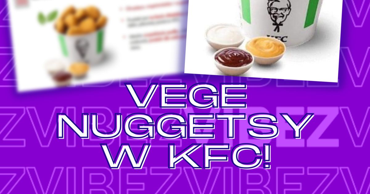 KFC Veggets. Wegetariańskie nuggetsy już niedługo w każdej restauracji
