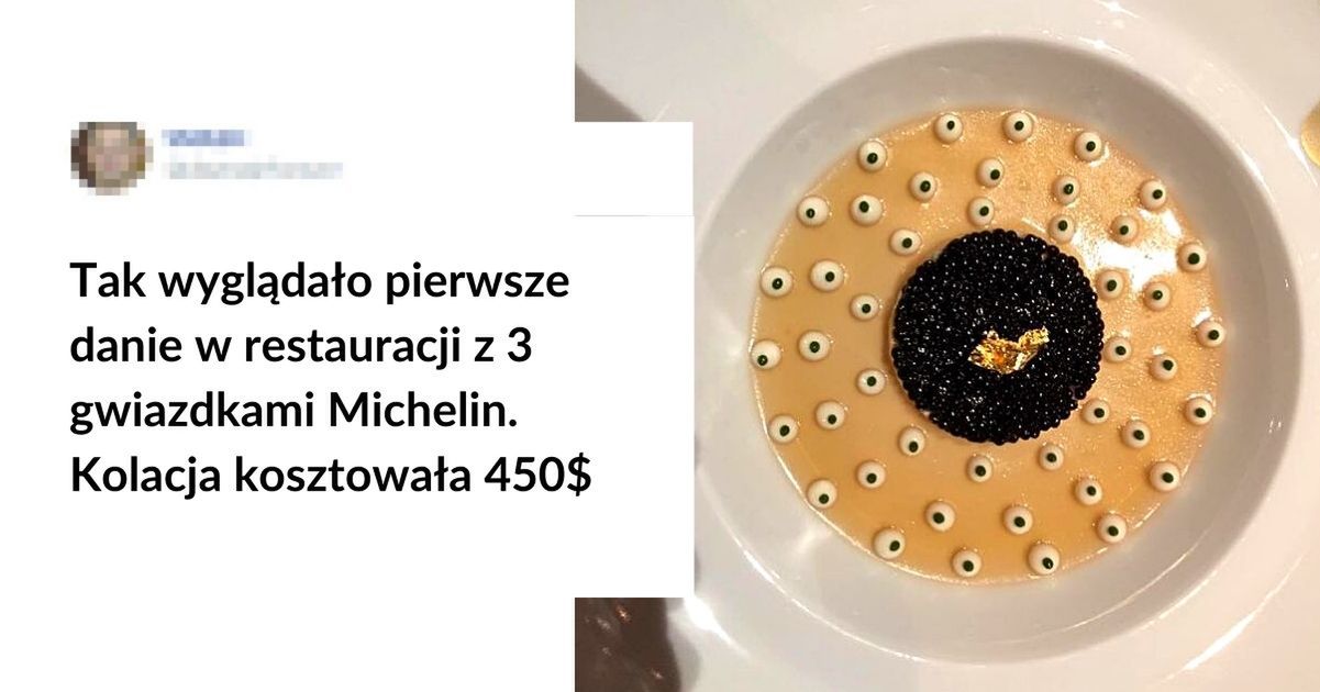 17 dziwnych dań, które podają restauracje z gwiazdką Michelin. Luksus dla najbogatszych