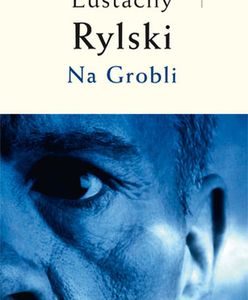 Nowa powieść Rylskiego inspirowana Iwaszkiewiczem