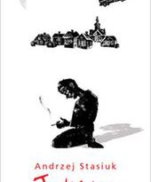 Najnowsza powieść Andrzeja Stasiuka już niebawem w księgarniach