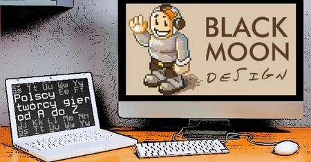 Polscy twórcy gier od A do Z: Black Moon Design