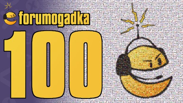 Forumogadka #100 Ta trzycyfrowa