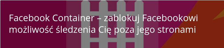 Jak używać Facebooka nie sprzedając mu prywatności – w 3 krokach