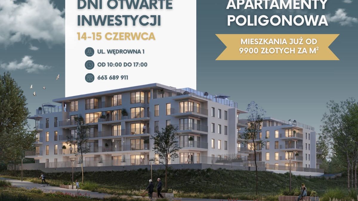 Dni otwarte inwestycji Apartamenty Poligonowa