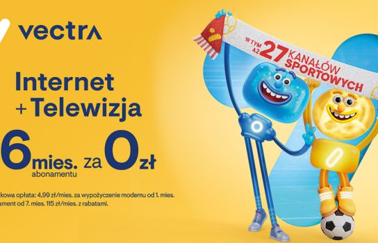 Sportowa promocja Vectry. Do pół roku bez większości opłat