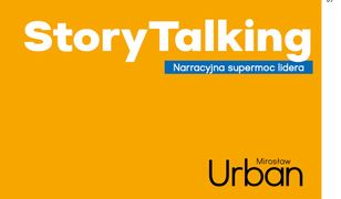 StoryTalking. Narracyjna supermoc lidera