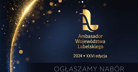 XXVI edycja konkursu Ambasador Województwa Lubelskiego. Zgłoś kandydata do 17 stycznia!