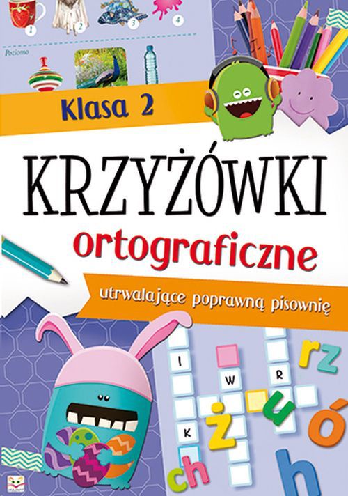 Testy Ortograficzne Dla Klasy 2 Do Wydruku Krzyżówki ortograficzne dla klasy 2 - książka - WP Książki