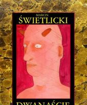 Dwanaście Świetlickiego