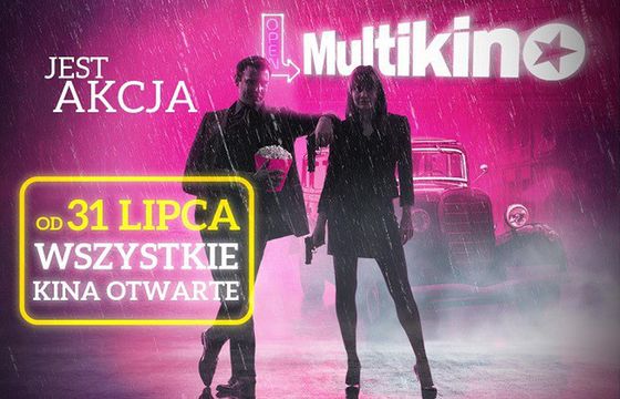 31 lipca otwierają się wszystkie Multikina w Polsce