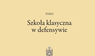 Dzieła wybrane Edmunda Krzymuskiego. Szkoła klasyczna w defensywie Tom I