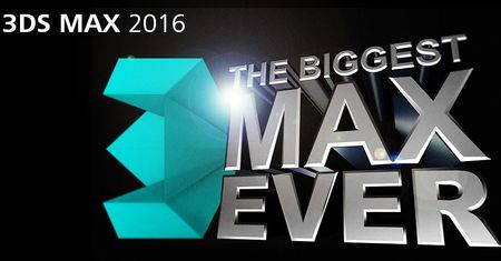 3ds Max 2016 będzie największym Maxem w historii