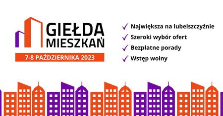 38. Giełda Mieszkań w Lublinie. Sprawdź najnowszą ofertę lubelskich deweloperów